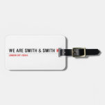 We are Smith & Smith  Luggage Tags