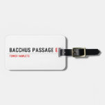 Bacchus Passage  Luggage Tags
