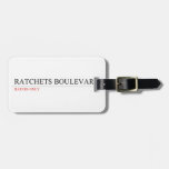 ratchets boulevard  Luggage Tags