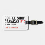 Coffee shop Caracas  Luggage Tags