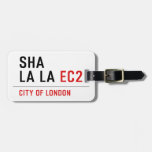 sha la la  Luggage Tags