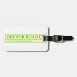 brewer road  Luggage Tags