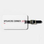 Speakers Corner:  Luggage Tags