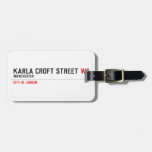 Karla Croft Street  Luggage Tags