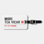 MORE TEA VICAR  Luggage Tags