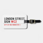 LONDON STREET SIGN  Luggage Tags