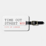 Time out Street  Luggage Tags