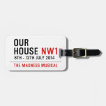 OUR HOUSE  Luggage Tags