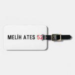 MELİH ATES  Luggage Tags