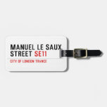 Manuel le Saux Street  Luggage Tags