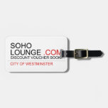 Soho Lounge  Luggage Tags