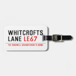 Whitcrofts Lane  Luggage Tags