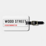 Wood Street  Luggage Tags