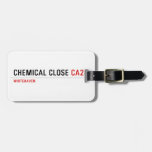 Chemical Close  Luggage Tags