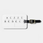 Happy
 Birthday
   Luggage Tags