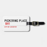 PICKERING PLACE   Luggage Tags