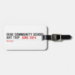 Dene community school art trip   Luggage Tags