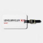 Lovelurveluv  Luggage Tags
