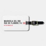 Maricela del Rio Rue de Flandre 94  Luggage Tags