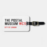 the postal museum  Luggage Tags