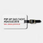 Pop-Up Gaeltacht #Gaeilge2018  Luggage Tags