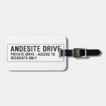 andesite drive  Luggage Tags