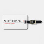 WHITECHAPEL  Luggage Tags