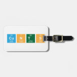 CUNTS  Luggage Tags