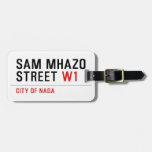 Sam Mhazo Street  Luggage Tags