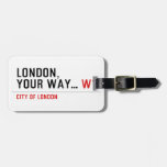London, your way...  Luggage Tags