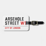 Arsehole Street  Luggage Tags