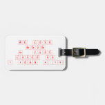 We Love
 Because
 He  First
 Loved Us
 1 John 4:19  Luggage Tags