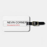     NEVIN CORNER  Luggage Tags