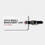Upper Middle Management Lane  Luggage Tags