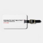 Designated Shitting Street  Luggage Tags