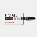 It's all  good  Luggage Tags