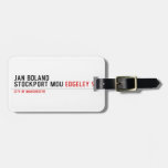 Jan Boland Stockport MDU  Luggage Tags