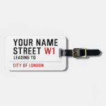 Your Name Street  Luggage Tags