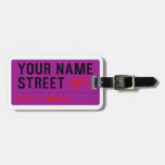 Your Name Street  Luggage Tags