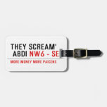 THEY SCREAM'  ABDI  Luggage Tags
