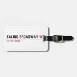 Ealing Broadway  Luggage Tags