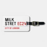 Milk  Stret  Luggage Tags