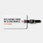 Red Riding Hood  in Clerkenwell  Luggage Tags