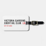 VICTORIA GARDENS  COCKTAIL CLUB   Luggage Tags