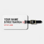 Your Name StreetBariga  Luggage Tags