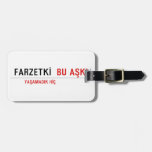 FARZETKİ   Luggage Tags