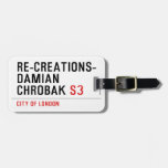 Re-creations- Damian  Chrobak  Luggage Tags