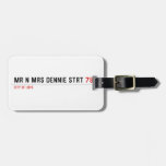 Mr n Mrs Dennie strt  Luggage Tags