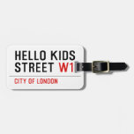 Hello kids  Street  Luggage Tags