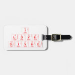 I
 LOVE 
 DIVINE  Luggage Tags